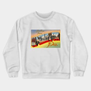 Greetings from Hazleton, Pennsylvania - Vintage Large Letter Postcard Crewneck Sweatshirt